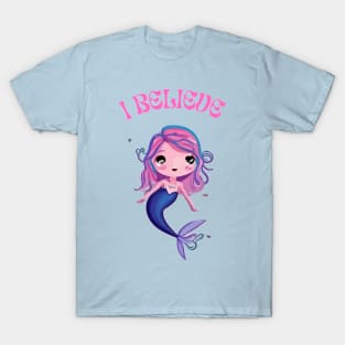 I Believe in Mermaids T-Shirt